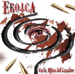 Eroica (ARG) : En La Mira Del Cazador